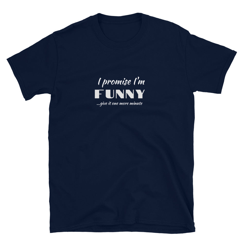 I'm Funny Tee (Unisex)